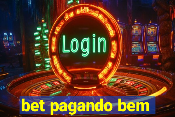 bet pagando bem